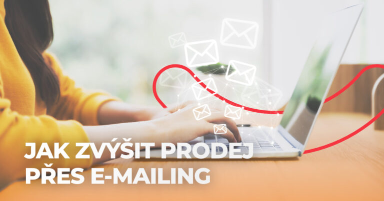 Jak zvýšit prodej přes e-mailing