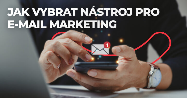 Jak vybrat nástroj pro e-mail marketing